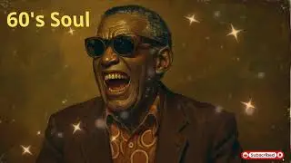 60's Soul (1963) [Unreleased Album] Ray Charles, Sam Cooke Tribute - All The Time We Need
