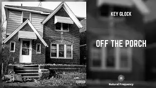 Key Glock - Off The Porch (432Hz)