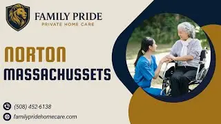 Home Care in Norton, Massachusetts by Family Pride Private Home Care
