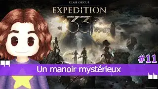 Un manoir mystérieux 🎮 Clair Obscur: Expedition 33