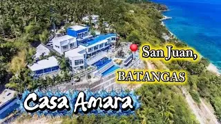 CASA AMARA  RESORT TOUR, SAN JUAN BATANGAS