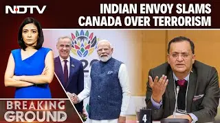 India Canada Ties | 'Failed To Act Against Terrorism For 40 Years': Indian Envoy Slams Canada