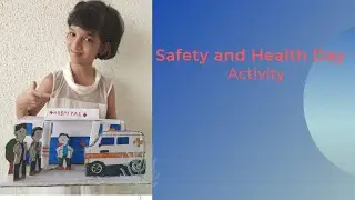 Safety & Health Activity|Safety and Health Day|doctors day activity/ docter day project/doctors day