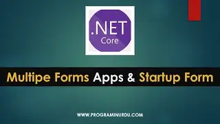 C# .NET Core Tutorials In Urdu & Hindi - How To Create Multiple Forms Desktop Application