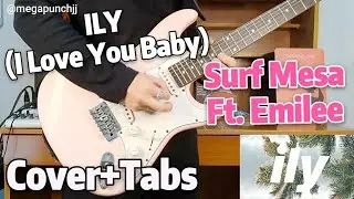 ILY Surf Mesa ft. Emilee Guitar Cover + Tabs (I Love You Baby)
