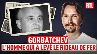 Gorbatchev : l'homme qui a levé le rideau de fer - Entrez dans l'Histoire