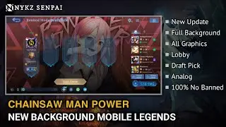 Script Background Mobile Legends Anime || Chainsaw Man x Power V2