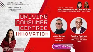 Driving Consumer-Centric Innovation, Asia Research Media Seminar, Singapore