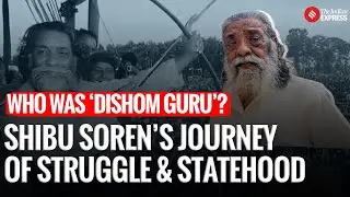 Who Was Shibu Soren — The ‘Dishom Guru’ Who Shaped Jharkhand’s Identity?