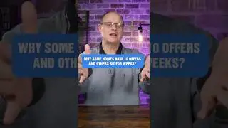 Why Some Homes Have 10 Offers and Others