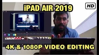 Editing 4K Gopro 7 and 1080p canon Video on the iPad Air 2019| Editing workflow in iPad air 2019