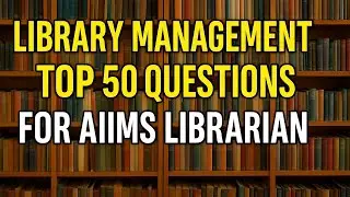 AIIMS Librarian Preparation 2025 | Library Management Questions Part 1 | Important MCQs