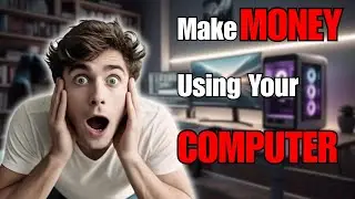 How to Make Money Using Your PC