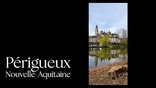 DORDOGNE - PERIGUEUX  - 4K