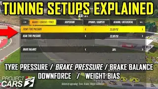 Project CARS 3 TUNING TUTORIAL Part 1: Tyre Pressure, Brake Balance, Downforce, Weight Bias