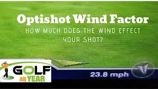 Optishot Wind Factor - How does the wind effect your shot?