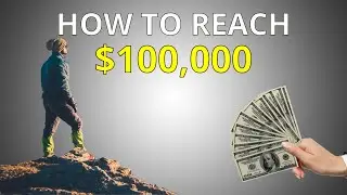 How to Reach the $100,000 Milestone in Investing