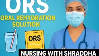 ORS શું છે? How to Use ORS | Gujarati + English Nursing with shraddha 