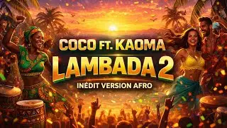 COCO ft. KAOMA - Lambada [KOMPAS INEDIT VERSION]