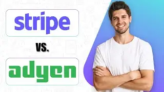 Stripe vs Adyen (2025) | Which Payment Gateway Suits Your Business Best?