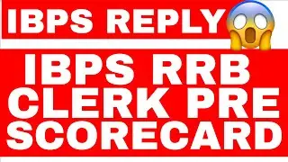 IBPS REPLY - IBPS RRB CLERK PRE SCORECARD