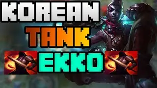 Korean Tank Ekko Build with Fervor of Battle | League of Legends | Patch 6.13 Nerf Ekko