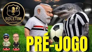 SANTOS X SÃO PAULO: PRÉ-JOGO | BOLETIM SANTÁSTICO ANALISA A PRESSÃO, ESCALAÇÃO E BASTIDORES #santos