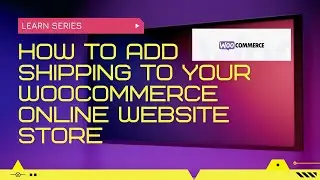 How To Add Shipping To Your WooCommerce Online Website Store