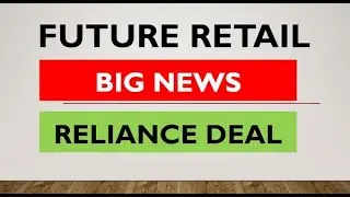 Future Retail RIL Deal | Future Group Amazon Deal News| Future Retail Share Latest News Today |