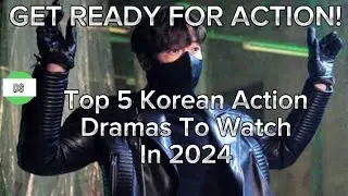 Top 5 Best Korean Action Drama of 2024 So Far | Best Korean Action Series of 2024 Recommendations