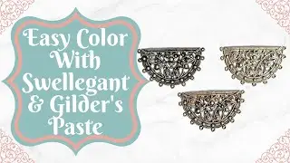 Easy Color With Swellegant & Gilder's Paste | B'Sue Boutiques