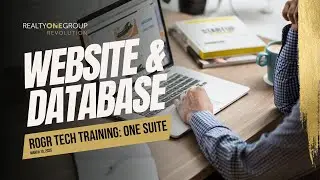 Tech Training : ONE Suite Websites and Database Management | Realty ONE Group Revolution