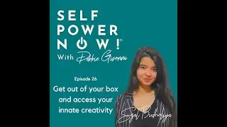 26: Video Podcast - Get out of your box and access your innate creativity