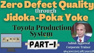 Zero Defect Quality (ZDQ) through Jidoka and Poka Yoke| Toyota Production System|First Time Quality