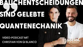 Video-Podcast mit Christian von Qi Blanco über Bauchgefühl und Quantenmechanik | the social. Academy
