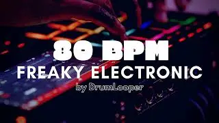 80 BPM Freaky Electronic Drum Loop | Practice Tool + Free Download