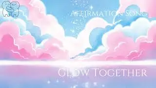 Glow Together ✨ | Manifest Positive Friendships | Fun Dance Pop Affirmation Song