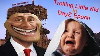 Trolling little kid in DayZ Epoch
