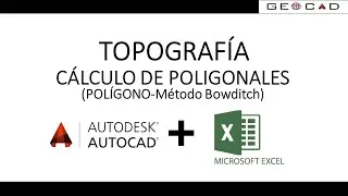 3. CÁLCULO DE POLIGONALES (POLIGONAL CERRADA PARTE II) 3 DE 6