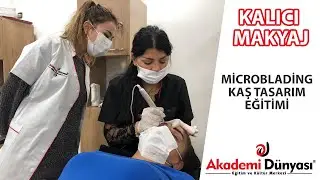 Kalıcı Makyaj Kursu - Microblading Kaş Tasarım Eğitimi