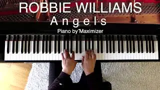 Robbie Williams - Angels ( Solo Piano Cover) Maximizer