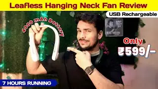 Leafless Hanging Neck Fan Review | Portable USB Rechargeable Neck Fan 4000mAh | Outdoor & Indoor Use