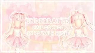 ✨Underrated hair combos that match with every outfit || Royale High || FaeryStellar✨
