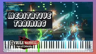 Meditative Training - Hyrule Warriors: Age of Calamity || Piano Synthesia