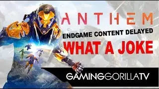 ANTHEM Content Delayed - Angry Rant