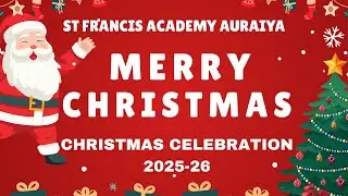 Christmas Celebration 2025 ll St Francis Academy Auraiya 