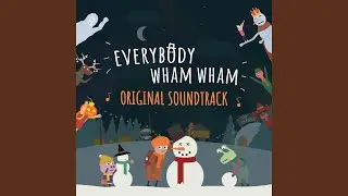 Everybody Wham Wham (Harvest Prince)
