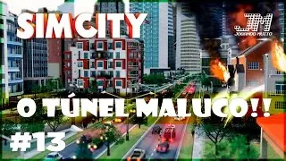 🔝 O T&Uacute;NEL MALUCO!! - SIMCITY 2017 GAMEPLAY - LET&rsquo;S PLAY #13 [PORTUGU&Ecirc;S] [PT-BR]