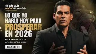 CLASE 1 | Lo que yo har&iacute;a hoy para prosperar en 2026