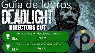 Logros/Trofeos Thriller y Beat it| Deadlight Director's Cut